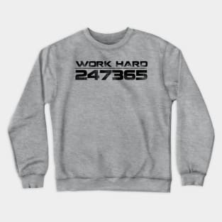 Work Hard Everyday Crewneck Sweatshirt